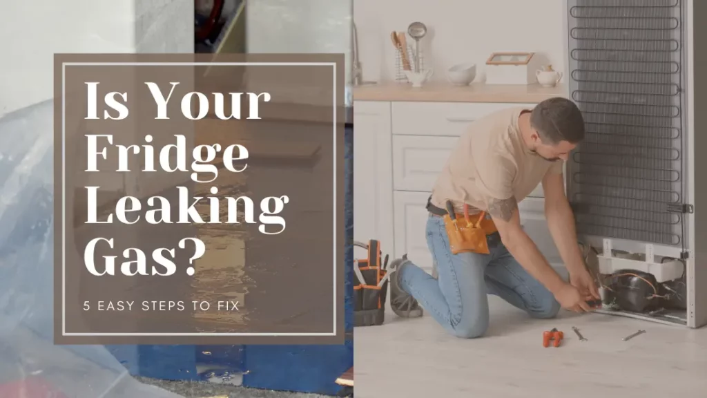 How to fix your fridge leaking gas